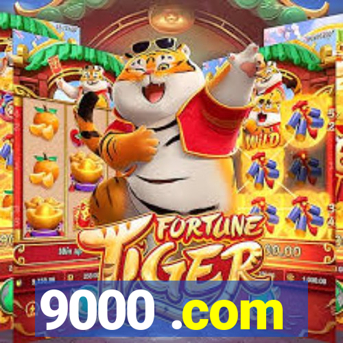 9000 .com